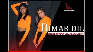 BIMAR DIL | CHOREOGRAPHY BY NITIN KUMAR