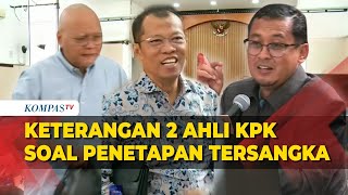 [FULL] Keterangan 2 Ahli KPK Bahas Sah atau Tidak Penetapan Tersangka hingga Penggeledahan