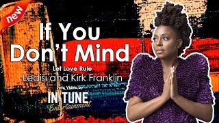 Ledisi and Kirk Franklin - If You Don't Mind Lyrics / Lyric Video (Audio)