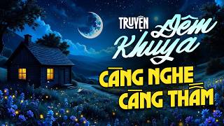 Truyện Đêm Khuya Càng Nghe Càng Thấm - 15 Phút Đọc Truyện Đêm Khuya Nghe Là Ngủ