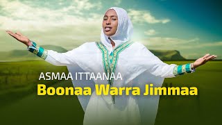 Asmaa Ittaanaa Boonaa Warra Jimmaa -New Ethiopian Oromo Music 2022(Official video)