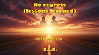 No Regrets (Lessons Learned) – B.L.R. | Official 4K Music Video