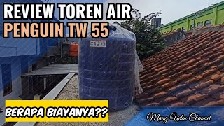 Ada Harga Ada Kualitas | Review Toren Air Penguin TW55