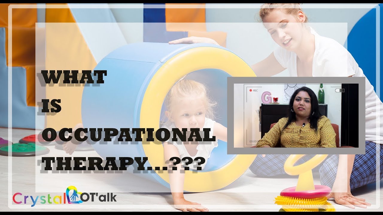 What Is Occupational Therapy And The Role Of An Occupational Therapist ...