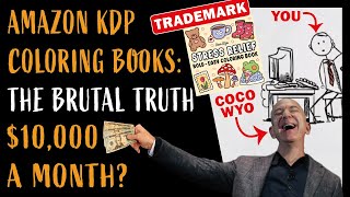 Amazon KDP Coloring Book: Coco Wyo Trademark Controversy \u0026 the Brutal Truth About $10,000 Earnings