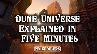 Dune Explained in Five Minutes (No Spoilers)