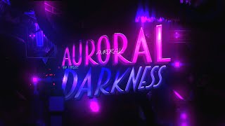 Auroral Darkness // Extreme Demon // by iIiViRuZiIi // Geometry Dash [321fps]