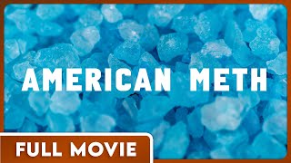 American Meth FULL MOVIE - A Deep Dive into the Meth Epidemic