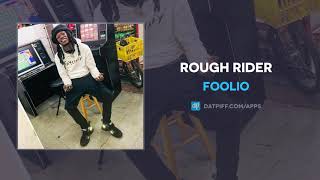 Foolio "Rough Rider" (AUDIO)