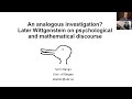 S.Bangu,'An analogous investigation? Later Wittgenstein on psychological and mathematical discourse'