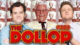 Colonel Sanders Is Explored | The Dollop #382