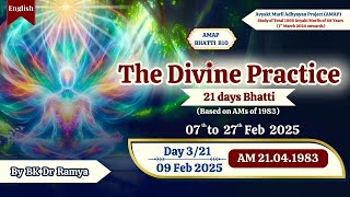 Day 03/21 (Live) : The Divine Practice (09-02-2025) | English | AM 21.04.1983 | BK Dr Ramya