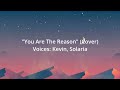 Solaria/Kevin - You Are The Reason (Synth V cover)