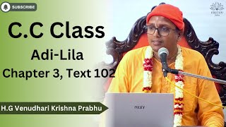 Sri Chaitanya Charitamrita Adi-Lila Chap 3, Text 102 | By H.G Venudhari Krishna Prabhu | 25th Nov