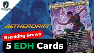 Add These: 5 Cards for Saheeli, Radiant Creator  | Breaking Brews | Aetherdrift Spoilers