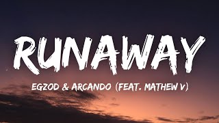 Egzod \u0026 Arcando - Runaway (Lyrics) feat. Mathew V