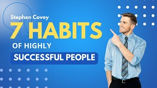 Stephen Covey 7 habits - Change your life