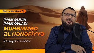 İmam Əlinin İmam övladı Muhəmməd əl Hənəfiyyə || Useyd Turabov.