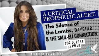 A Critical Prophetic Alert: The Silence of the Lambs, Daystar and the Saul-Eli Connection