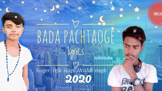 Bada pachtaoge video song download|Arjit Singh |Actor Hrithik singh |Ramdiyal Singh |