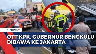 Detik-Detik KPK Bawa Gubernur Bengkulu Rohidin Mersyah ke Jakarta Dihalangi Simpatisan