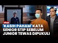 'KASIH PAHAM' Kata Salah Satu Senior STIP Jakarta Sebelum Tersangka Tegar Pukuli Putu Sampai Tewas