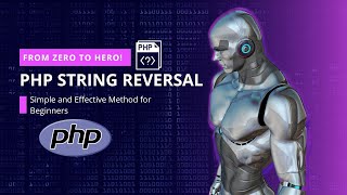 PHP Tutorial: How to Reverse a String - Learn to Code with Example