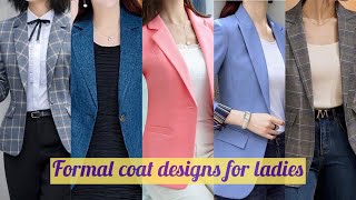 Formal coat designs for ladies|Coat Designs for ladies|Office wear coat designs