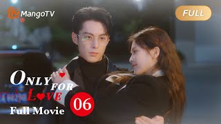 【ENG SUB】Full Movie - Pretty journalist in love w/ her boss | Only For Love - Season 6 | MangoTV