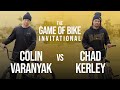 COLIN VARANYAK VS. CHAD KERLEY - THE GAME OF BIKE INVITATIONAL