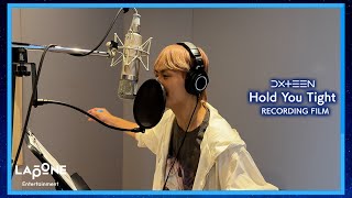 DXTEEN｜'Hold You Tight' RECORDING FILM