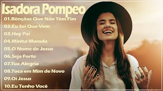 Isadora Pompeo ||   Músicas que expressam gratidão a Deus 2023 #gospel