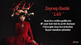Lan - Zeynep Bastık | Lyric