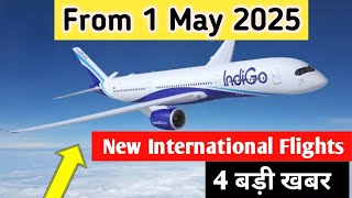 New International Flights staring from Mumbai Airport from 1 May 2025, this country ✈️