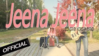 Jeena Jeena | Cover by Korean band | Atif Aslam | Badlapur