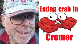 What to see in Cromer PLUS Eating Cromer Crab - Norfolk October 2020