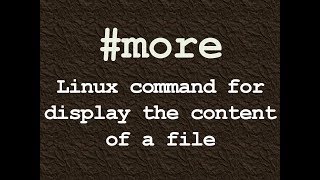 more : Linux command for display the content of file/How to use more command in Linux