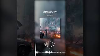 SHAKEDOWN - CLARX  [NCS Release]