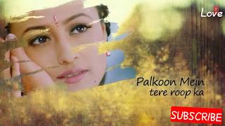 STATUS / Palko me tere roop ka / meri duniya hai (VASTAV) Sonu Nigam