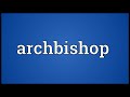 archbishop meaning