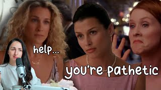 Carrie, Natasha, and Miranda: When everyone is done with you (SATC Analysis)