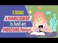 5 Reasons a NARCISSIST or Toxic Person is Just an INSECURE Person