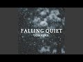 Falling Quiet