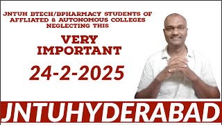 JNTUH BTECH/BPHARMACY STUDENTS OF AFFLIATED \u0026 AUTONOMOUS COLLEGES NEGLECTING THIS|24-2-2025#jntuh