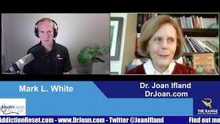 Health Hacks with Mark L White - How to Overcome Food Addiction with Dr. Joan Ifland