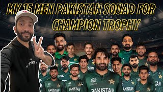 My 15 Men Pakistan Squad for champion Trophy