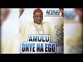 apinjo okenwa amulu onye na ego igbohighlifemusic