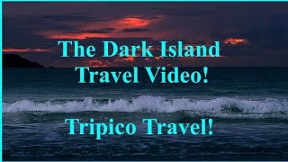 The Dark Island by Tripico Travel | The Dark Island video | Tripico best Video