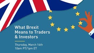 What Brexit Means to Traders and Investors