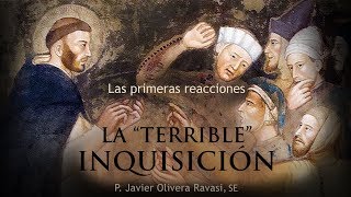 La “terrible” Inquisición | 3 | Reacciones | P. Javier Olivera Ravasi, SE - Que no te la cuenten